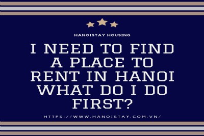 I need to find a place to rent in Hanoi What do I do first?